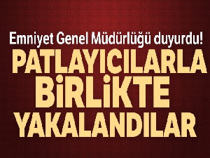 Emniyet Genel Müdürlüğü duyurdu! Yakalandılar