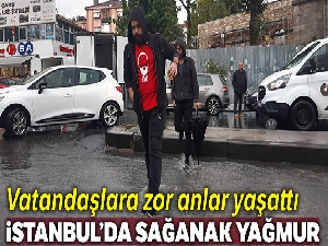 Gece boyunca etkili olan sağanak yağmur sabah da devam etti