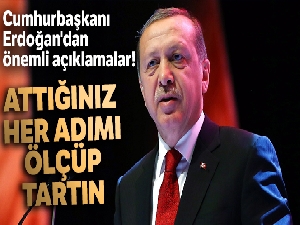 Cumhurbaşkanı Erdoğan'dan önemli açıklamalar!