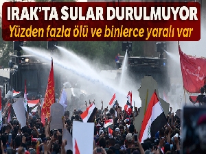 Irak'taki protestolarda 104 kişi öldü, 6 bin 107 kişi yaralandı