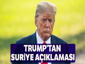 ABD Başkanı Donald Trump'tan Suriye açıklaması