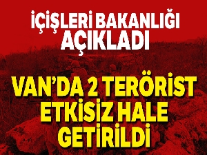 Van'da 2 terörist silahlarıyla birlikte etkisiz hale getirildi
