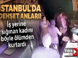 Canını hiçe saydı, iş yerine sığınan kadını ölümden kurtardı