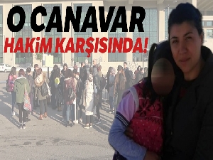 Emine Bulut'un katil zanlısı hakim karşısında