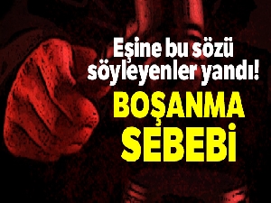 'Senden tiksiniyorum' demek boşanma sebebi