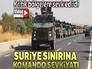 Suriye sınırına komando sevkiyatı