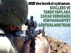 MSB: 'Sivillere, tarihi yapılar ile dost/müttefik ülke unsurlarına zarar vermemek için hassasiyet gösterilmektedir'