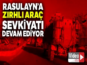 Rasulayn'a zırhlı araç sevkiyatı