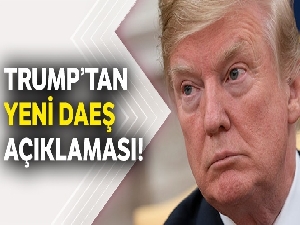 Trump'tan yeni DAEŞ açıklaması!