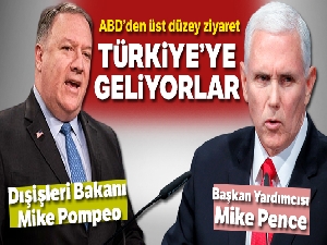 ABD Başkan Yardımcısı Pence ve Dışişleri Bakanı Pompeo Türkiye'ye geliyor