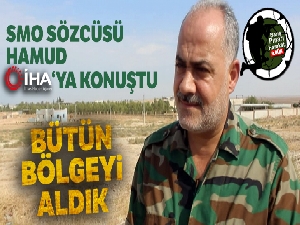 SMO Sözcüsü Hamud, İHA'ya konuştu