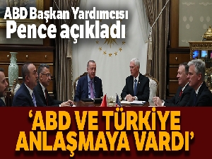 ABD Başkan Yardımcısı Pence: "ABD ile Türkiye, Suriye'de bir ateşkes konusunda anlaşmaya vardı"