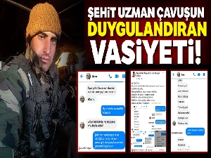 Şehit Uzman Çavuş Eren Öztürk'ün duygulandıran vasiyeti: 'Şehit olursam adıma cami yaptırın'