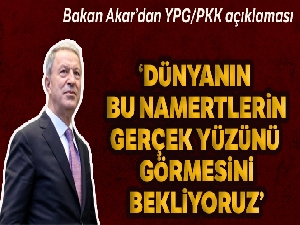 Milli Savunma Bakanı Hulusi Akar: 'Dünyanın bu namertlerin gerçek yüzünü görmesini bekliyoruz'