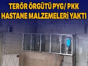 MSB: 'PKK/YPG tarafından Tel Abyad Hastanesi'ndeki malzemelerin yakıldığı tespit edildi'