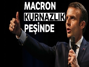 Macron kurnazlık peşinde!