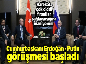 Cumhurbaşkanı Erdoğan - Putin arasında önemli görüşme