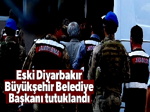 Eski Diyarbakır Büyükşehir Belediye Başkanı Mızraklı tutuklandı