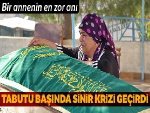 Bir annenin en zor anı: Oğlunun tabutu başında sinir krizi geçirdi