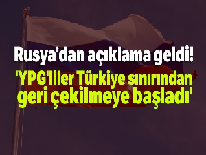 Rusya Dışişleri Bakanlığı, 'YPG'liler Türkiye sınırından geri çekilmeye başladı'