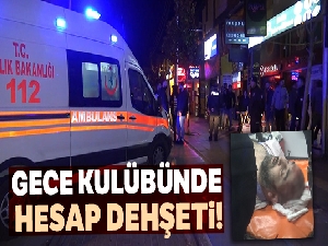 Gece kulübünde hesap cinneti!