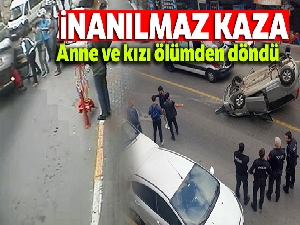 Anne ile küçük kızının ölümden döndüğü inanılmaz kaza kamerada