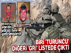 Turuncu ve gri listedeki teröristler etkisiz hale getirildi