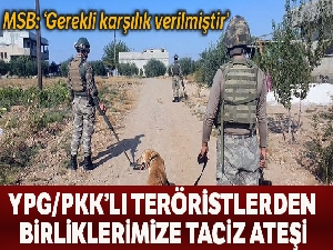 YPG/PKK'lı teröristlerden TSK unsurlarına taciz ateşi