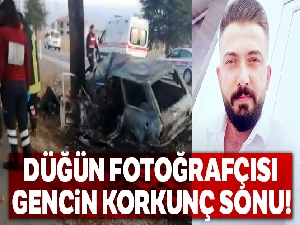 Düğün fotoğrafçısı kaza yaptığı otomobilde yanarak can verdi