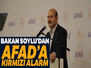 Bakan Soylu'dan AFAD'a bir aylık kırmızı alarm