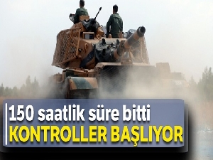 150 saatlik süre bitti kontroller başlıyor