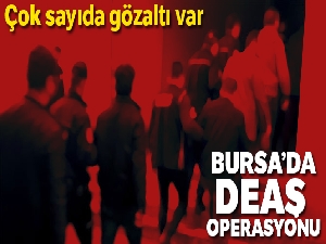 Bursa'da DEAŞ operasyonu: 26 gözaltı
