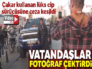 Taksim'de çakar kullanan lüks cip sürücüsüne ceza