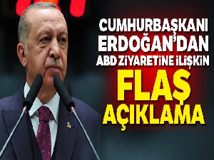 Cumhurbaşkanı Erdoğan'dan ABD ziyaretine ilişkin açıklama