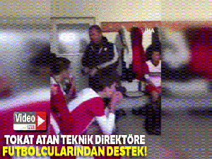 Tokat atan teknik direktöre futbolcularından destek