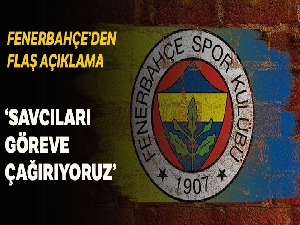 Fenerbahçe: 'Türkiye Cumhuriyeti'nin savcılarını göreve davet ediyoruz'