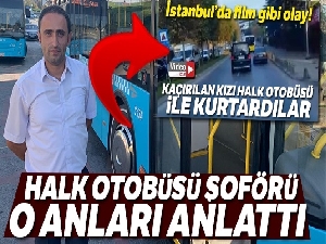 Kız kaçırılan minibüsü kovalayan özel halk otobüsü şoförü o anları anlattı