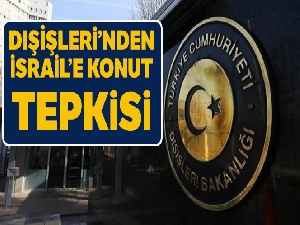 Dışişleri'nden İsrail'in Filistin'de yeni konut inşa kararına tepki