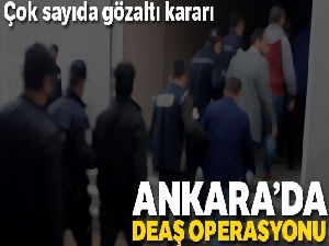 Ankara'da DAEŞ operasyonu: 17 gözaltı