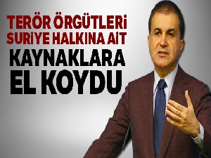 AK Parti Sözcüsü Çelik: 'Terör örgütleri, Suriye halkına ait kaynaklara el koydu'