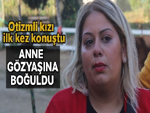 5 yaşındaki otizmli kızının ilk kez konuştuğunu duyan anne gözyaşlarını tutamadı