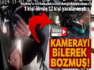 Beşiktaş'taki otobüs dehşetinde şoförün kamerayı bozduğu anlar kamerada