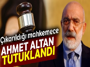 Yeniden gözaltına alınan Ahmet Altan tutuklandı