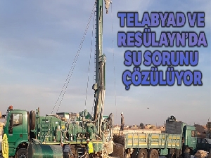 Telabyad ve Resulayn'da su sorunu çözülüyor