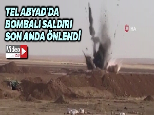Tel Abyad'da patlatılmak için hazırlanan bombalı araç imha edildi