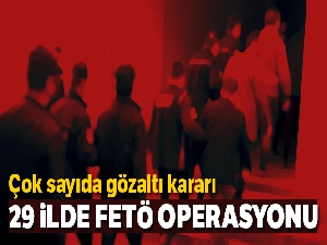 121 FETÖ/PDY silahlı terör örgütü mensubu hakkında gözaltı kararı
