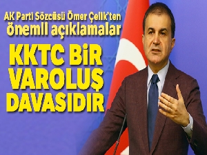 AK Parti Sözcüsü Çelik: KKTC bir varoluş davasıdır