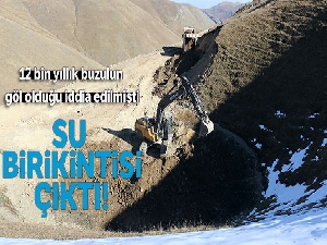 12 bin yıllık Buzul Göl olduğu iddia edilmişti; su birikintisi çıktı