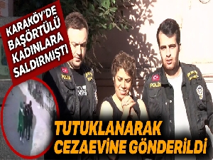 Karaköy'de başörtülü kızlara saldıran kadın tutuklandı