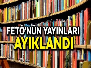 FETÖ'nün yayınları ayıklandı